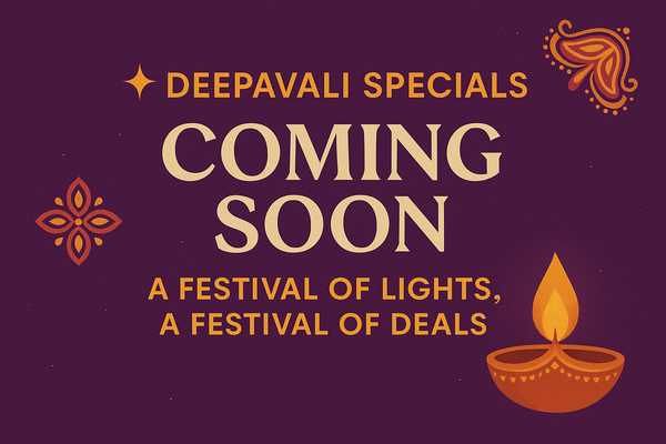 Deepavali Specials Coming Soon – A Festival of Lights, A Festival of Deals